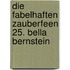 Die fabelhaften Zauberfeen 25. Bella Bernstein