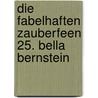 Die fabelhaften Zauberfeen 25. Bella Bernstein by Mr Daisy Meadows