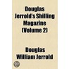 Douglas Jerrold's Shilling Magazine (Volume 2) door Douglas William Jerrold