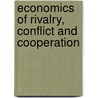 Economics Of Rivalry, Conflict And Cooperation door Partha Gangopadhyay