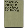 Elementary Treatise On Stock Feeds And Feeding door James Edward Halligan