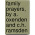 Family Prayers, By A. Oxenden And C.H. Ramsden