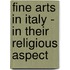 Fine Arts In Italy - In Their Religious Aspect