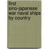 First Sino-japanese War Naval Ships by Country by Not Available