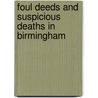 Foul Deeds And Suspicious Deaths In Birmingham door Nick Billingham