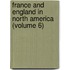 France And England In North America (Volume 6)