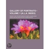 Gallery of Portraits (Volume 1 (A.L.A. Index)) by Society For the Diffusion Knowledge