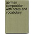 German Composition - With Notes And Vocabulary