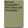 German Composition - With Notes And Vocabulary door Edward Charles Wesselhoeft