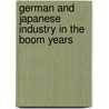 German and Japanese Industry in the Boom Years door Akira Kudo