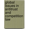 Global Issues in Antitrust and Competition Law door Eleanor M. Fox