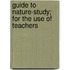 Guide To Nature-Study; For The Use Of Teachers