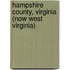 Hampshire County, Virginia (Now West Virginia)
