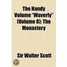 Handy Volume Waverly (Volume 8); The Monastery by Sir Walter Scott