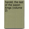 Harold, The Last Of The Saxon Kings (Volume 2) door Sir Edward Bulwar Lytton