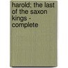 Harold; The Last of the Saxon Kings - Complete door Sir Edward Bulwar Lytton