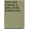 Heart And Science; A Story Of The Present Time door William Wilkie Collins