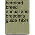 Hereford Breed Annual And Breeder's Guide 1924