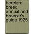 Hereford Breed Annual And Breeder's Guide 1925