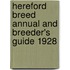 Hereford Breed Annual And Breeder's Guide 1928