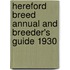 Hereford Breed Annual And Breeder's Guide 1930