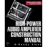 High-Power Audio Amplifier Construction Manual door Randy Slone