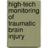 High-Tech Monitoring of Traumatic Brain Injury