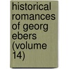Historical Romances of Georg Ebers (Volume 14) door Georg Ebers