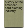 History Of The American Card-Clothing Industry by Henry Grattan Kittredge