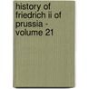 History Of Friedrich Ii Of Prussia - Volume 21 by Thomas Carlyle