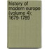 History of Modern Europe (Volume 4); 1679-1789
