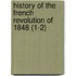 History of the French Revolution of 1848 (1-2)