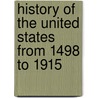 History of the United States from 1498 to 1915 door Julian Hawthorne