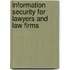 Information Security for Lawyers and Law Firms
