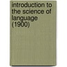 Introduction To The Science Of Language (1900) door Archibald Henry Sayce