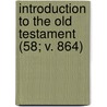 Introduction to the Old Testament (58; V. 864) by John Edgar Mcfadyen