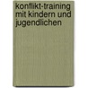 Konflikt-Training mit Kindern und Jugendlichen door Frank Robertz