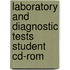 Laboratory And Diagnostic Tests Student Cd-rom