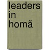 Leaders In Homã door Eugene Beauharnais Nash