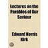 Lectures On The Parables Of Our Saviour (1856)