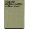 Lesepiraten Pferdegeschichten. Großbuchstaben by Marliese Arold