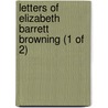 Letters of Elizabeth Barrett Browning (1 of 2) door Sir Frederic G. Kenyon