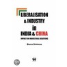 Liberalisation And Industry In India And China door B. Srinivas