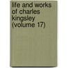 Life and Works of Charles Kingsley (Volume 17) by Charles Kingsley