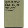 Light of Other Days; Or, the Lesson of Nineveh door T. Dalton