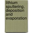 Lithium Sputtering, Deposition And Evaporation
