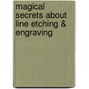 Magical Secrets About Line Etching & Engraving door Catherine Brooks
