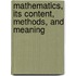 Mathematics, Its Content, Methods, And Meaning