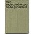 Mein Englisch-Wörterbuch für die Grundschule