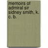Memoirs Of Admiral Sir Sidney Smith, K. C. B. by Edward Howard